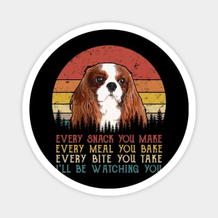 Retro Cavalier King Charles Spaniel Every Snack You Make Every Meal You Bake Magnet